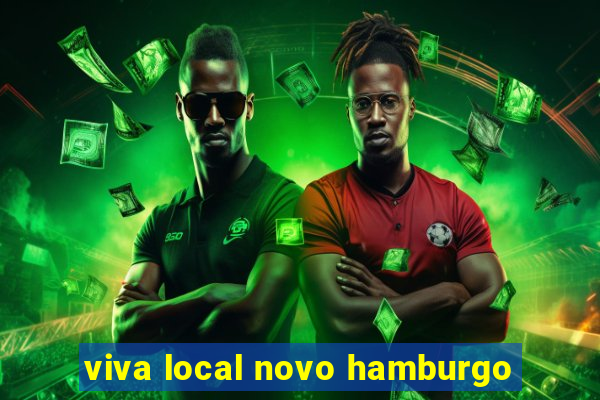 viva local novo hamburgo