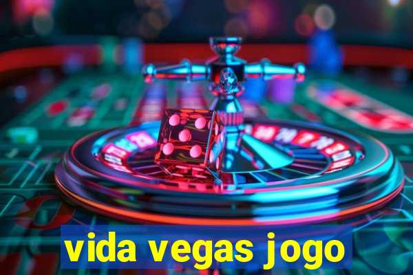 vida vegas jogo