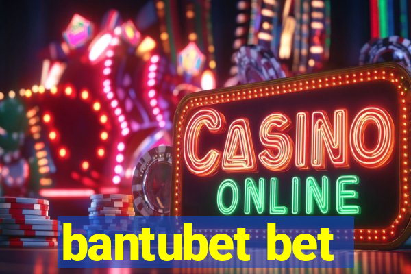 bantubet bet