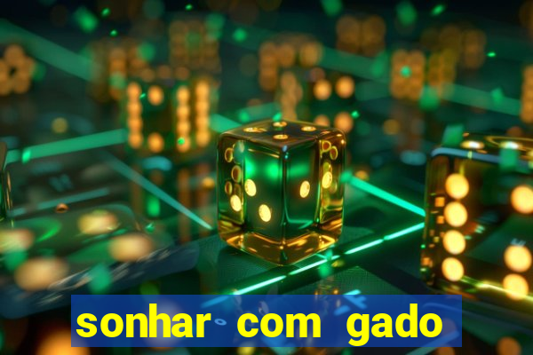 sonhar com gado jogo do bicho