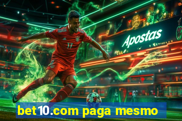 bet10.com paga mesmo