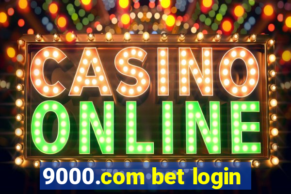 9000.com bet login