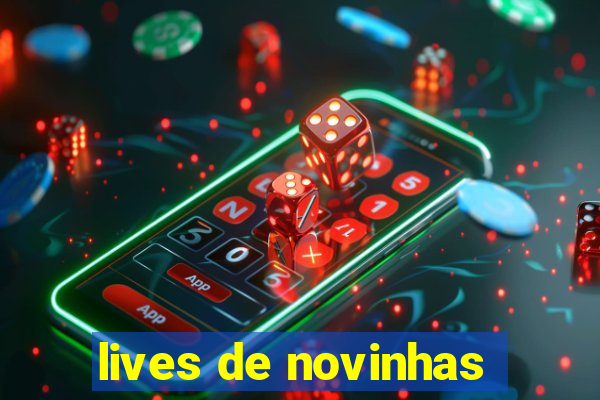 lives de novinhas