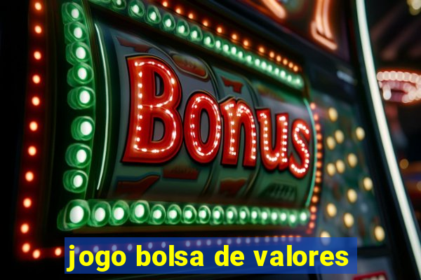 jogo bolsa de valores