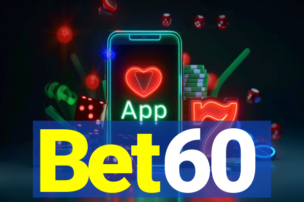 Bet60