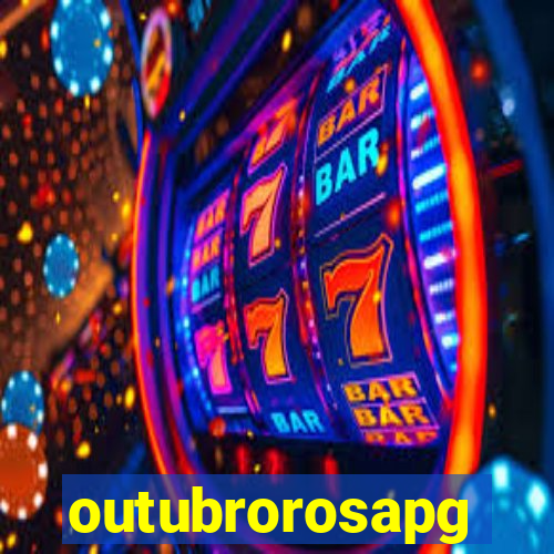 outubrorosapg