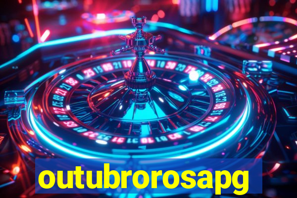 outubrorosapg