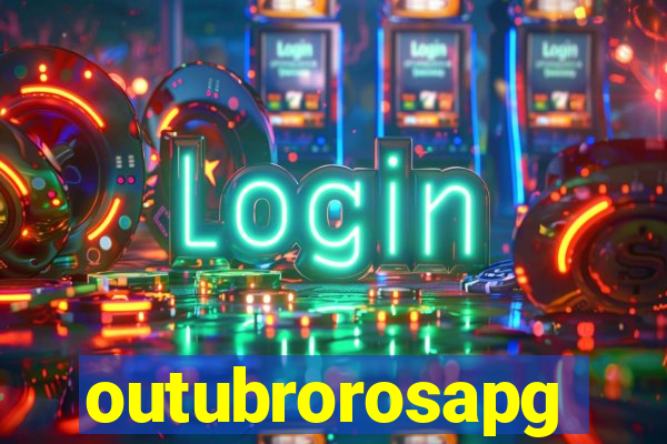 outubrorosapg