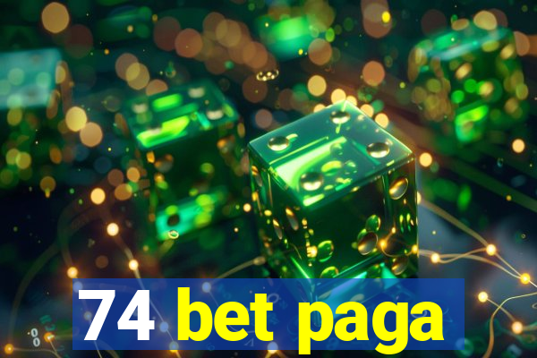 74 bet paga