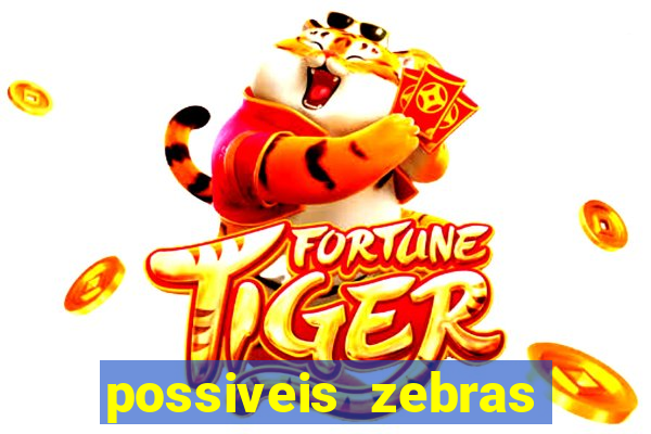 possiveis zebras futebol hoje