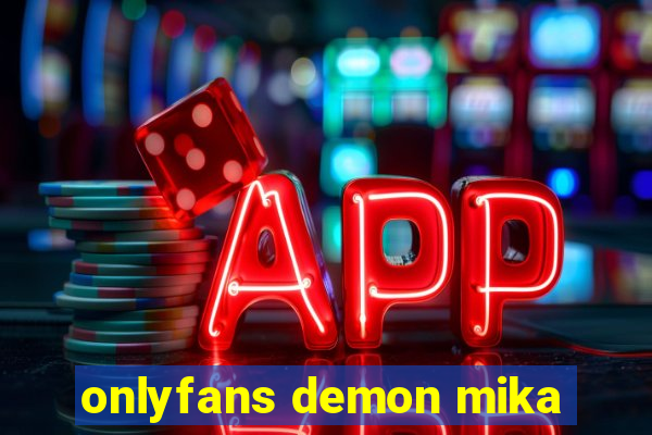 onlyfans demon mika