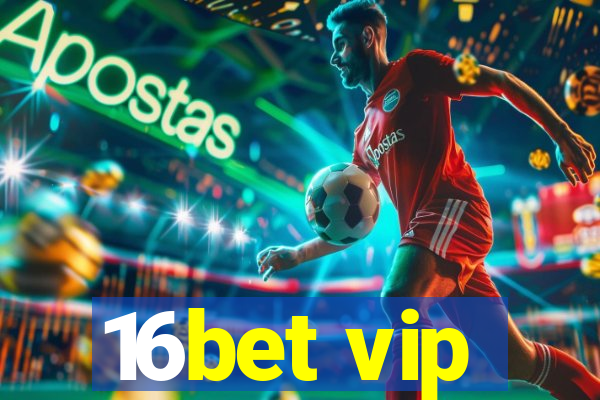 16bet vip