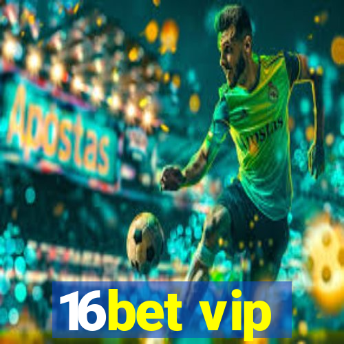 16bet vip