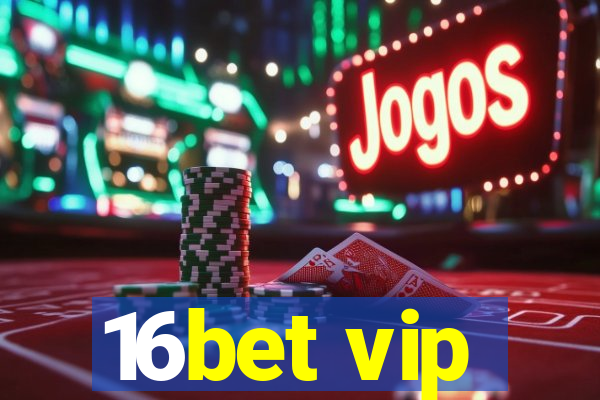 16bet vip