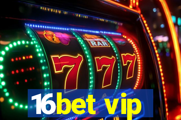 16bet vip