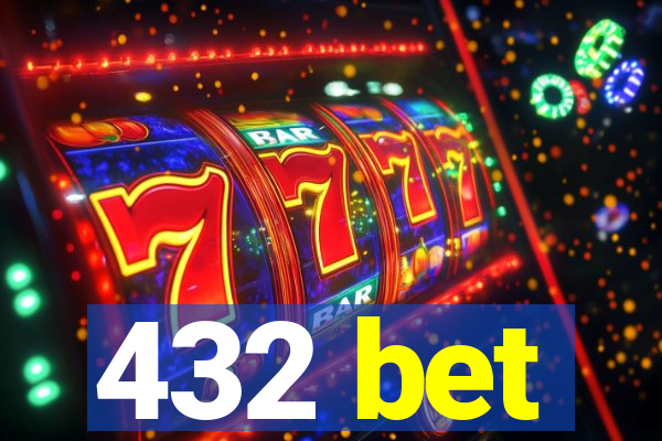 432 bet