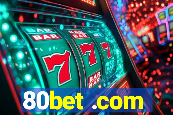 80bet .com