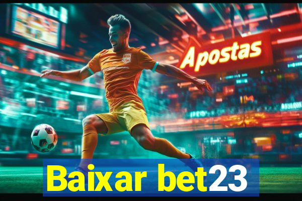 Baixar bet23