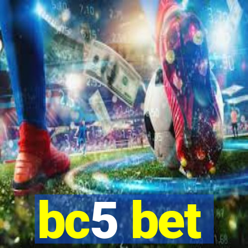 bc5 bet