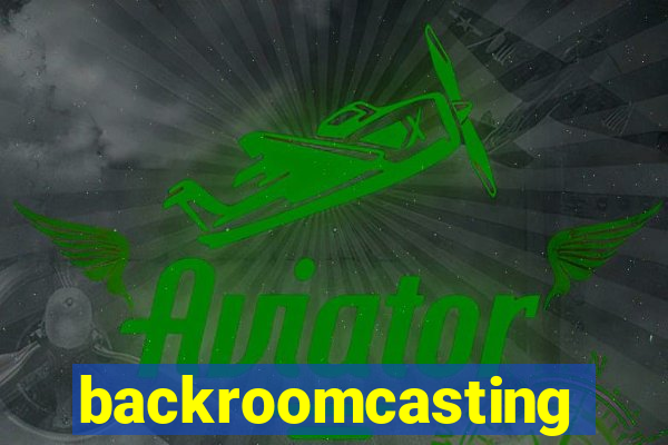 backroomcasting