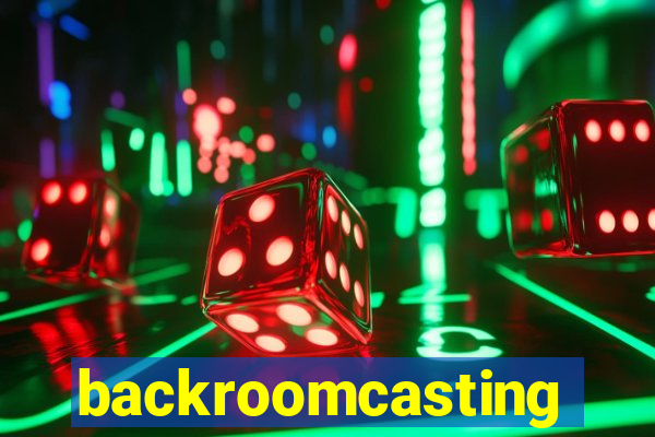 backroomcasting