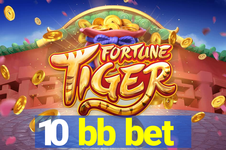 10 bb bet