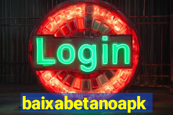 baixabetanoapk