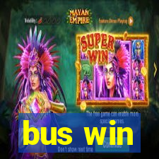 bus win