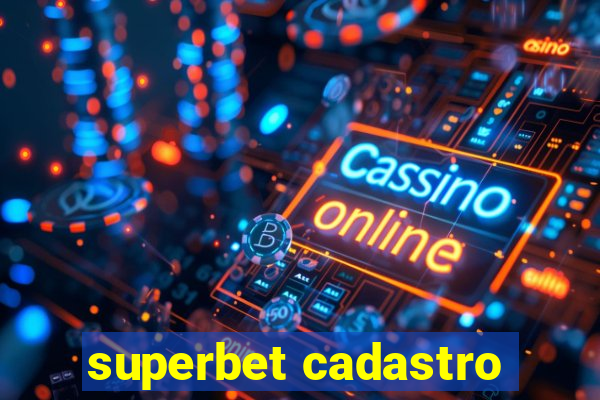 superbet cadastro