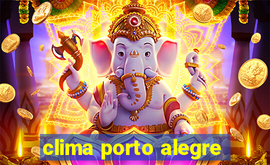 clima porto alegre