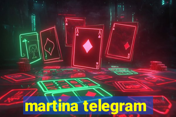 martina telegram