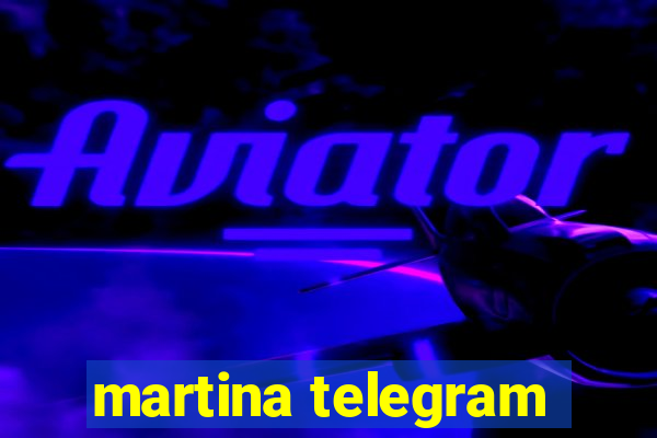 martina telegram