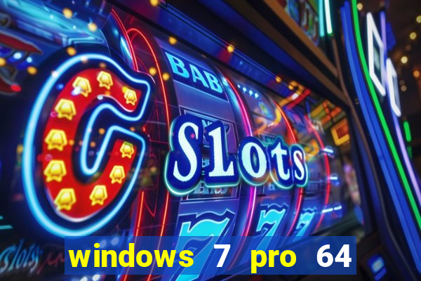 windows 7 pro 64 bits iso