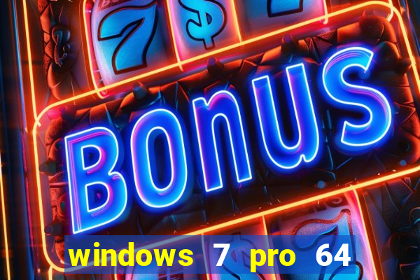 windows 7 pro 64 bits iso