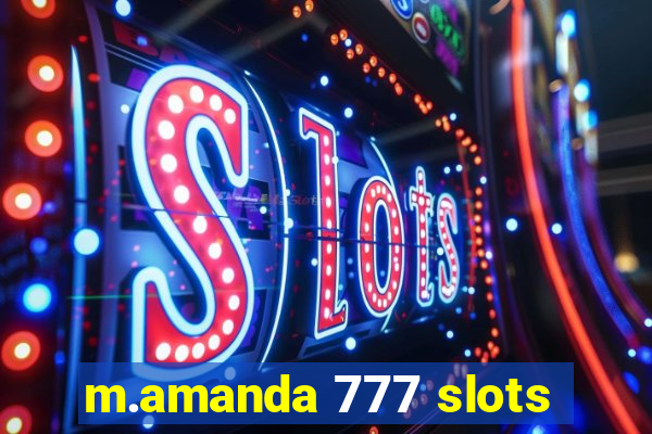 m.amanda 777 slots