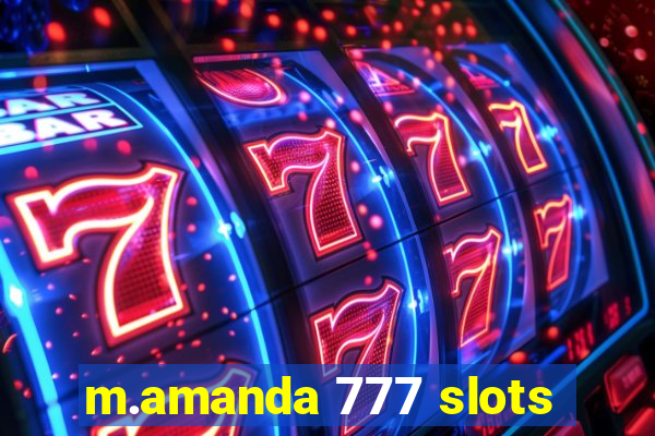 m.amanda 777 slots