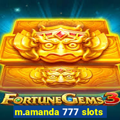 m.amanda 777 slots