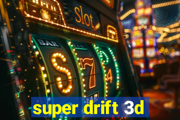 super drift 3d