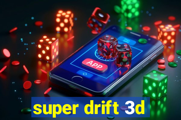 super drift 3d