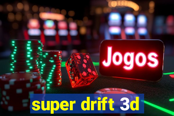 super drift 3d