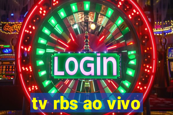 tv rbs ao vivo