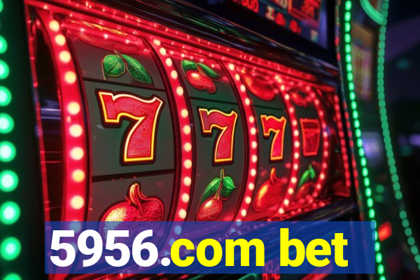 5956.com bet