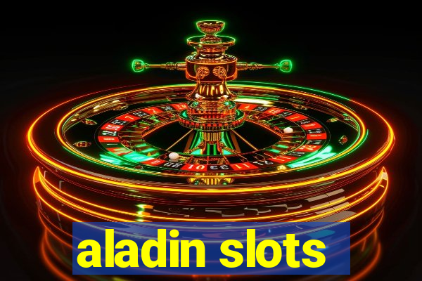 aladin slots