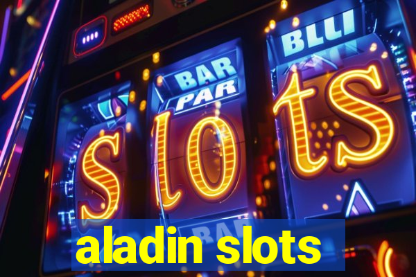 aladin slots