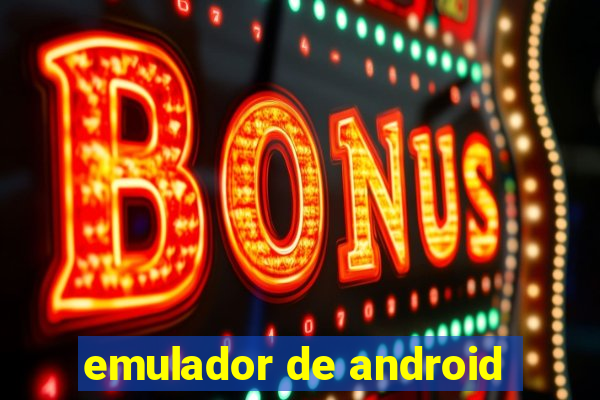 emulador de android