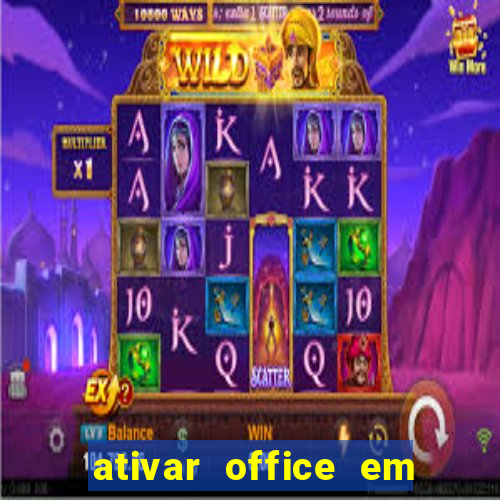 ativar office em 30 segundos