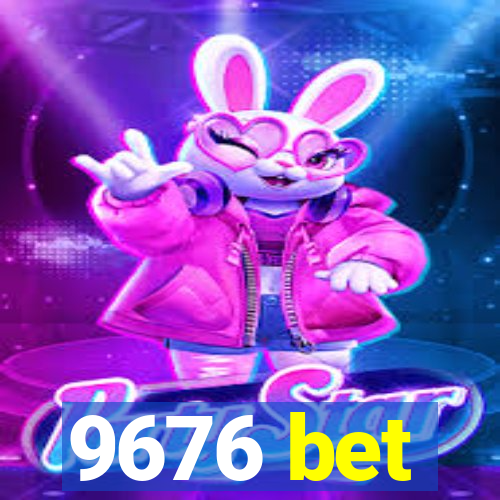 9676 bet