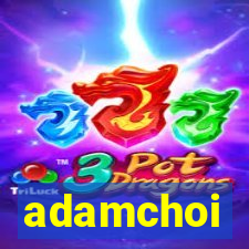 adamchoi