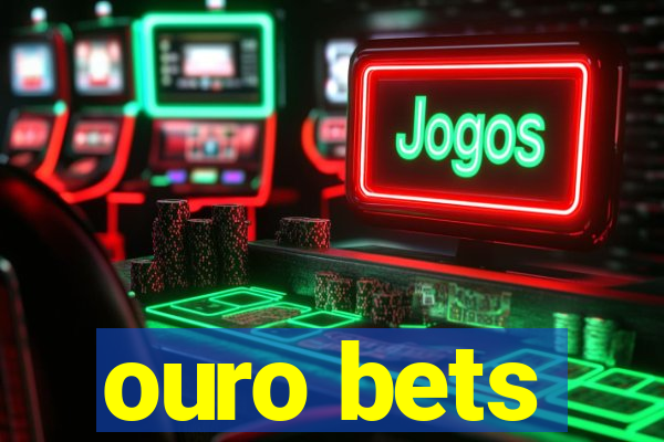 ouro bets