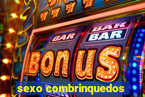 sexo combrinquedos